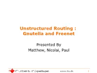 Gnutella and Freenet