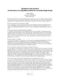 Questions and Answers on the Issue of a Regulated Market for Currently Illegal Drugs