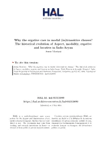 Why the Ergative Case in Modal (In)Transitive Clauses? the Historical Evolution of Aspect, Modality, Ergative and Locative in Indo-Aryan Annie Montaut