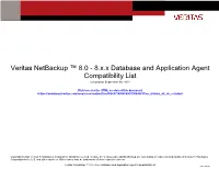 Veritas Netbackup ™ 8.0 - 8.X.X Database and Application Agent Compatibility List Created on September 08, 2021