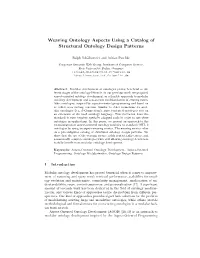 Weaving Ontology Aspects Using a Catalog of Structural Ontology Design Patterns
