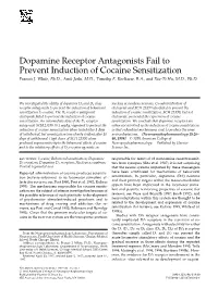 Dopamine Receptor Antagonists Fail to Prevent Induction of Cocaine Sensitization Francis J
