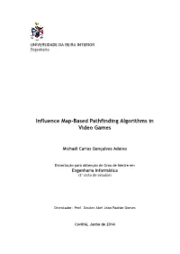 Influence Map-Based Pathfinding Algorithms in Video Games