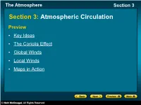 Coriolis Effect • Global Winds • Local Winds • Maps in Action the Atmosphere Section 3 Key Ideas