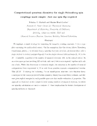 Computational Quantum Chemistry for Single Heisenberg Spin Couplings Made Simple: Just One Spin ﬂip Required