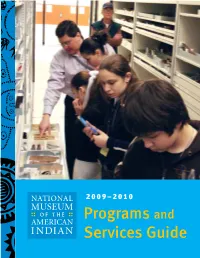 2009–2010 Programs and Services Guide “The [Visiting Artist Experience] Has Introduced Me and My Work to Greater Possibilities
