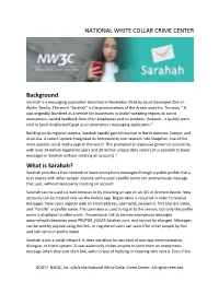 Sarahah Is a Messaging Application Launched in November 2016 by Saudi Developer Zain Al- Abidin Tawfiq