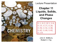 Chapter 11 Liquids, Solids, and Phase Changes