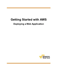 Getting Started with AWS Deploying a Web Application Getting Started with AWS Deploying a Web Application