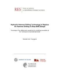 Hydraulic Hammer Drilling Technology to Replace Air Hammer Drilling in Deep BHE Design