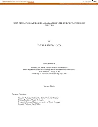 NEXT GENERATION CATALOGUES: an ANALYSIS of USER SEARCH STRATEGIES and BEHAVIOR by FREDRICK KIWUWA LUGYA DISSERTATION Submitted I