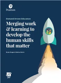 Demand Driven Education: Merging Work and Learning to Develop the Human Skills That Matter