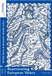 Representing European Values Edited by Wiebke Keim and Alexandre Kostka Editorial Work by Ulrich Maximilian Schumann Bad Saulgau 2020