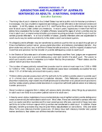 JURISDICTION and PLACEMENT of JUVENILES SENTENCED AS ADULTS: a NATIONAL OVERVIEW Executive Summary