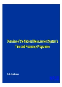 Overview of the National Measurement System's Time and Frequency Programme