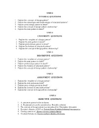 UNIT-I TUTORIAL QUESTIONS 1. Explain the Concept of Design Pattern? 2