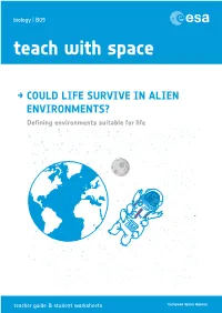 COULD LIFE SURVIVE in ALIEN ENVIRONMENTS? Defining Environments Suitable for Life