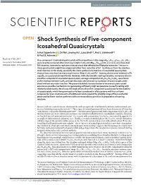 Shock Synthesis of Five-Component Icosahedral Quasicrystals Julius Oppenheim 1, Chi Ma1, Jinping Hu1, Luca Bindi2,3, Paul J