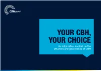 YOUR CBH, YOUR CHOICE an Information Booklet on the Structure and Governance of CBH