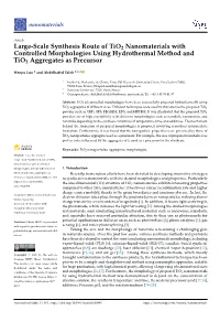 Large-Scale Synthesis Route of Tio2 Nanomaterials with Controlled Morphologies Using Hydrothermal Method and Tio2 Aggregates As Precursor