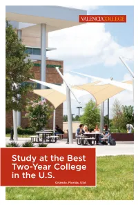 Study at the Best Two-Year College in the U.S. Orlando, Florida, USA Valencia College Has Two Types of Visa Programs: 1