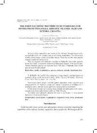 THE FIRST FAUNISTIC RECORDS of BUTTERFLIES and MOTHS from TWO SMALL ADRIATIC ISLANDS, OLIB and ŠĆEDRO, CROATIA Introduction