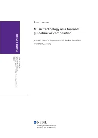 Music Technology As a Tool and Guideline for Composition