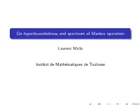 On Hyperboundedness and Spectrum of Markov Operators