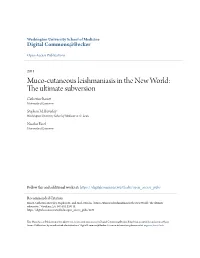Muco-Cutaneous Leishmaniasis in the New World: the Ultimate Subversion Catherine Ronet University of Lausanne