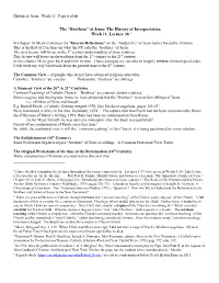 The “Brothers” of Jesus: the History of Interpretation Week 11, Lecture 38 1