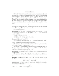 9. Gauss Lemma Obviously It Would Be Nice to Have Some More General Methods of Proving That a Given Polynomial Is Irreducible. T
