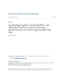 Anchoring Effect" and “Blind Spot” Biases in Federal Sentencing: a Modest Solution for Reforming a Fundamental Flaw Mark W