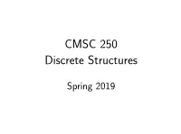 CMSC 250 Discrete Structures