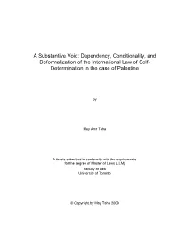 A Substantive Void: Dependency, Conditionality, and Deformalization of the International Law of Self- Determination in the Case of Palestine
