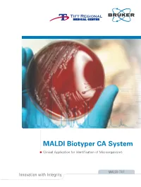 MALDI Biotyper CA System Clinical Application for Identification of Microorganisms