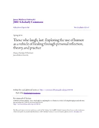 Those Who Laugh, Last: Exploring the Use of Humor As a Vehicle of Healing Through Personal Reflection, Theory, and Practice