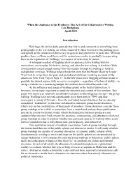When the Audience Is the Producer: the Art of the Collaborative Weblog Lou Rutigliano April 2004