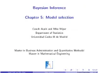 Bayesian Inference Chapter 5: Model Selection