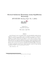 Forward Induction Reasoning Versus Equilibrium Reasoning EPICENTER Working Paper No