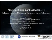 Modeling Super-Earth Atmospheres in Preparation for Upcoming Extremely Large Telescopes