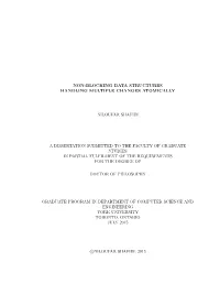 Non-Blocking Data Structures Handling Multiple Changes Atomically Niloufar Shafiei a Dissertation Submitted to the Faculty of Gr