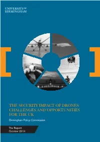 THE SECURITY IMPACT of DRONES: CHALLENGES and OPPORTUNITIES for the UK Birmingham Policy Commission