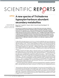 A New Species of Trichoderma Hypoxylon Harbours Abundant Secondary Metabolites Received: 13 May 2016 Jingzu Sun1,2, Yunfei Pei1,†, Erwei Li1, Wei Li1, Kevin D