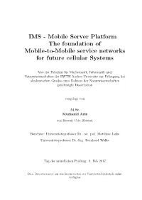 IMS - Mobile Server Platform the Foundation of Mobile-To-Mobile Service Networks for Future Cellular Systems