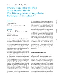 Twenty Years After the End of the Bipolar World. the Disintegration of Yugoslavia: Paradigm Or Exception?
