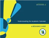 Understanding the Academic Calendar a RESOURCE GUIDE