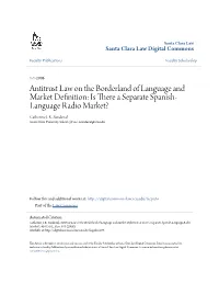 Antitrust Law on the Borderland of Language and Market Definition: Is There a Separate Spanish- Language Radio Market? Catherine J