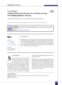 Case Report: Atypical Metatarsal Fracture in a Patient on Long- Term Bisphosphonate Therapy