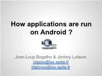 How Applications Are Run on Android ?