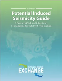 Potential Induced Seismicity Guide a Resource of Technical & Regulatory Considerations Associated with Fluid Injection
